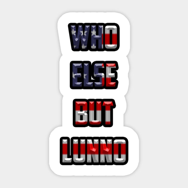 Who Else But Lunno Sticker by GreatnessPersonified